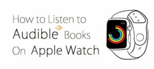 audible apple watch audible apple watch