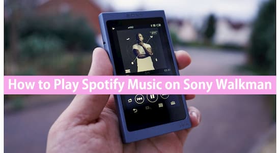 play spotify on sony walkman