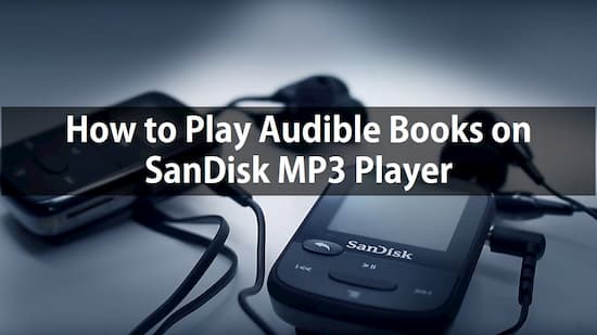play audible on sandisk sansa