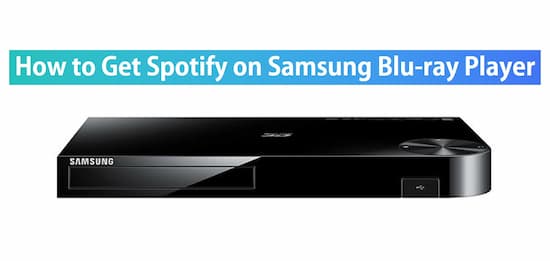 spotify on samsung blu ray player