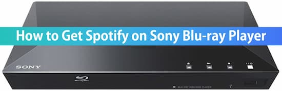spotify on sony blu ray player