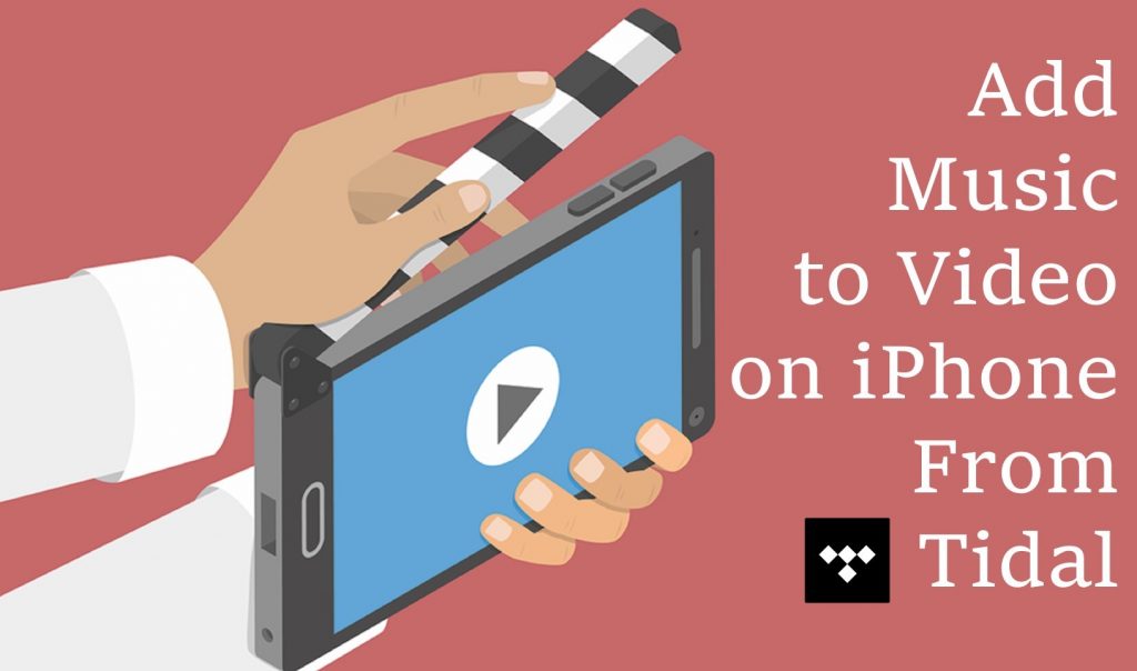 add music to video from tidal