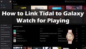 tidal samsung galaxy watch