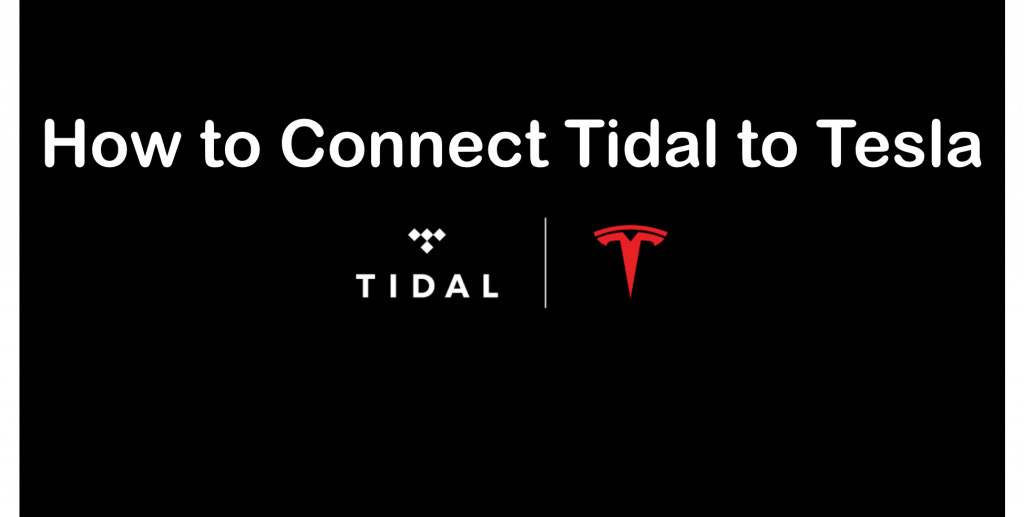 how to connect tidal to tesla