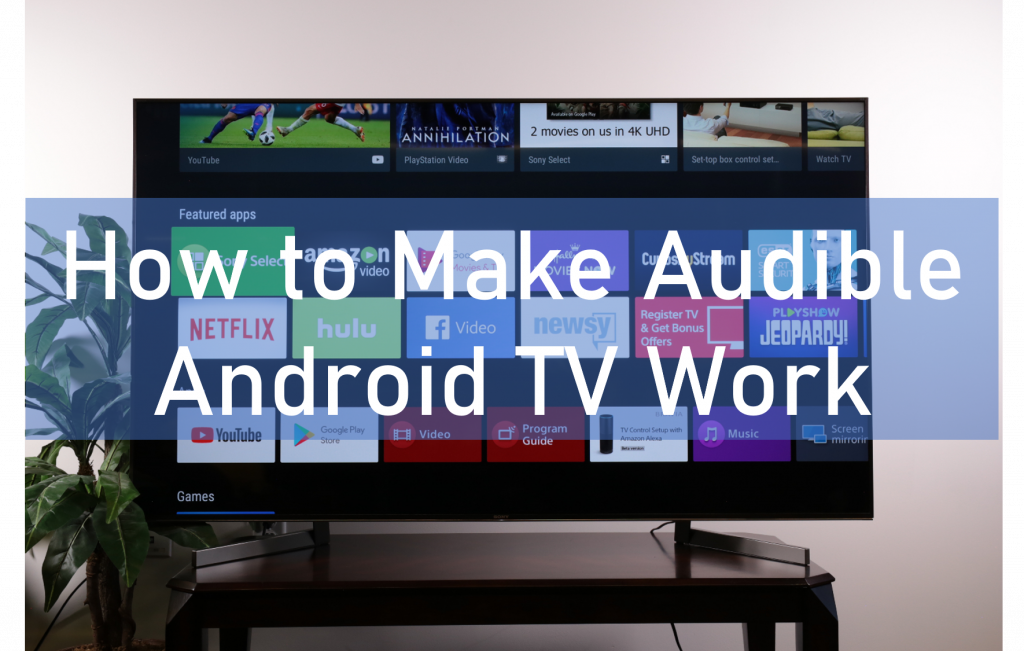 how to make audible android tv work