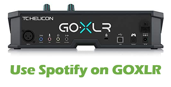 use spotify on goxlr