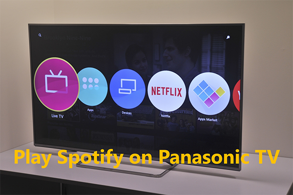 Best 3 Ways to Play Spotify on Panasonic TV