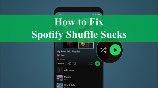spotify shuffle sucks