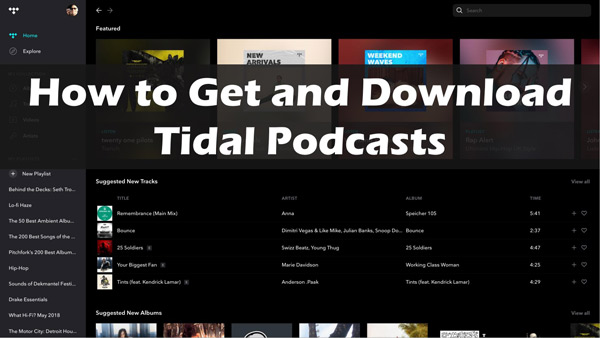 tidal podcast