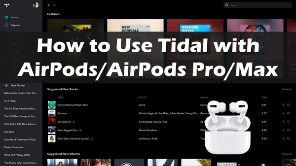 adgang Hold sammen med Rektangel Tidal AirPods: How to Connect and Play