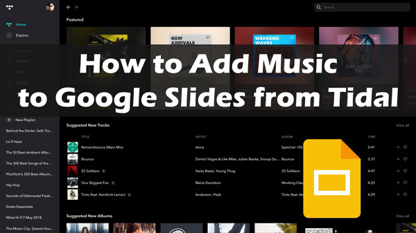 how to add music to google slides from tidal