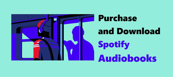 how to buy audiobooks on spotify