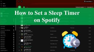 How to Set Spotify Sleep Timer on PC/Mobile