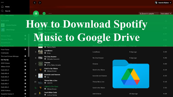 how to download music from spotify to google drive